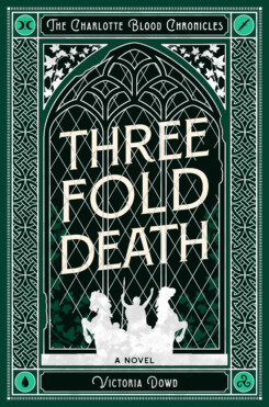 Threefold Death (Charlotte Blood Chronicles, Book 2)